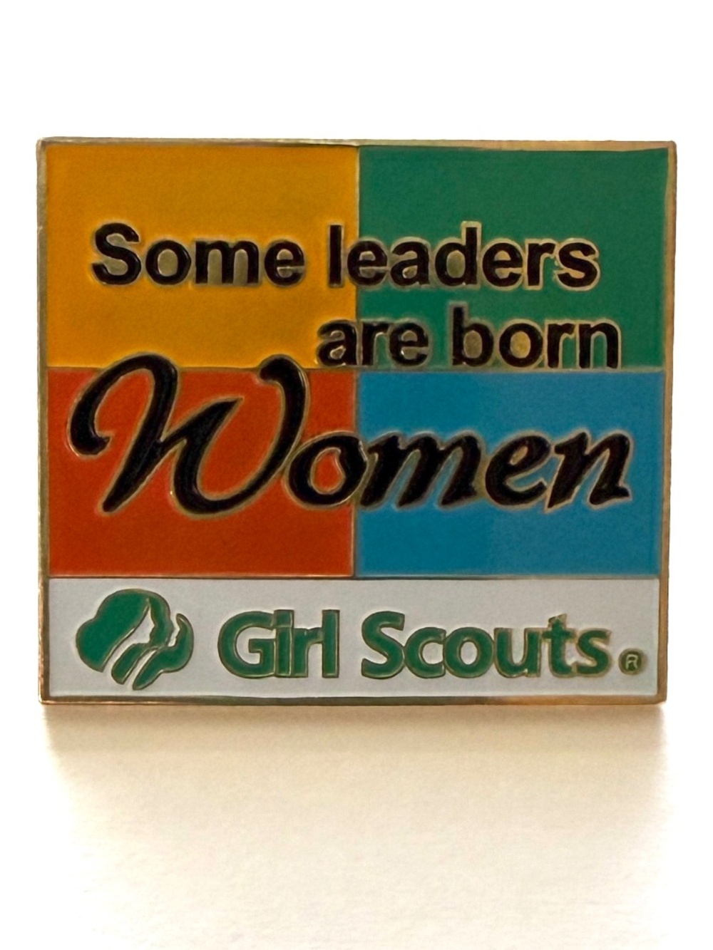 Some Leaders Are Born Women Girl Scouts Lapel Hat Pin